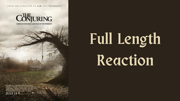 "The Conjuring" full length reaction