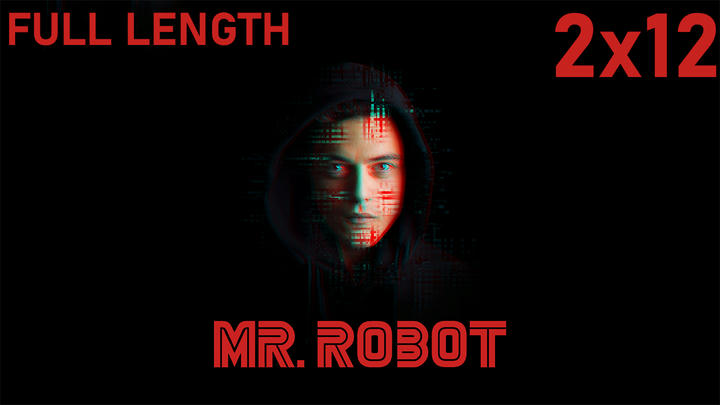 Mr. Robot 2x12 FULL LENGTH