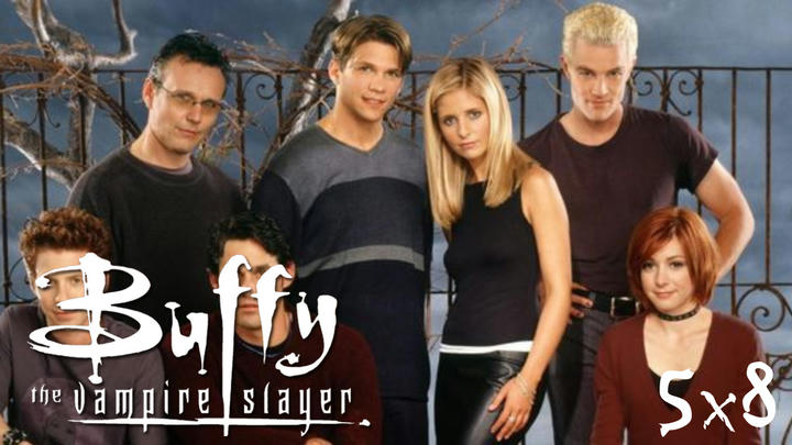 Buffy The Vampire Slayer 5x8