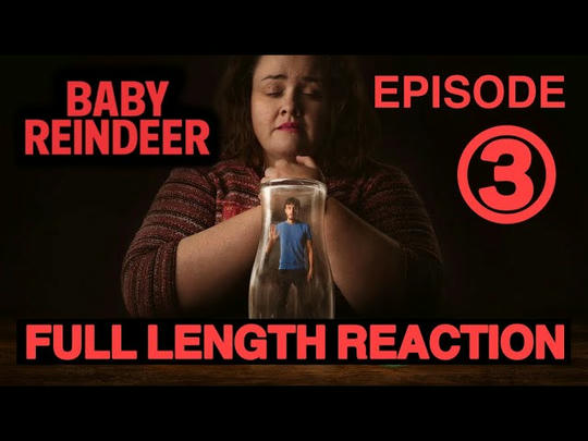 BABY REINDEER Episode 3 - Full Length Reaction