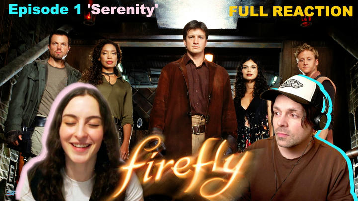 Firefly Episode 1 'Serenity' Full Reaction