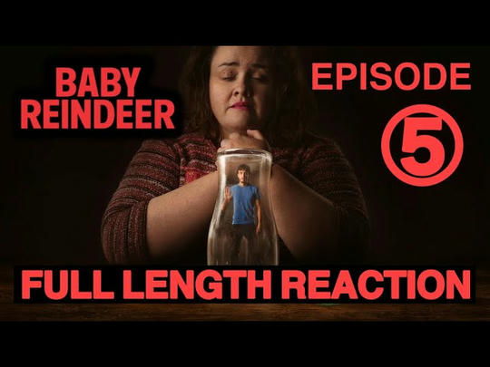 BABY REINDEER Episode 5 - Full Length Reaction