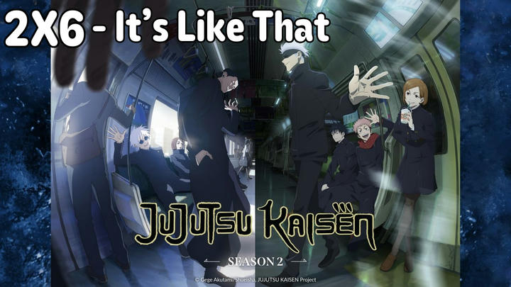 Full Reaction | Jujutsu Kaisen | 2x6