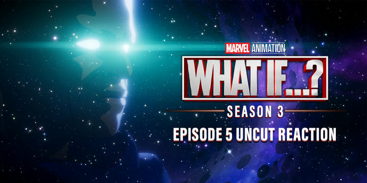 [Uncut] What If...? Season 3 Episode 5 Reaction!