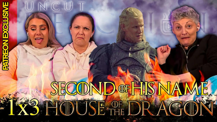 House of the Dragon: Season 1 Episode 3 Second of His Name | UNCUT Reaction and Review