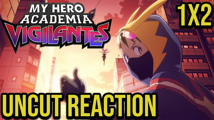 MHA Vigilantes 1x2 UNCUT Reaction (Free)
