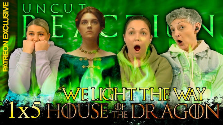 House of the Dragon: Season 1 Episode 5 We Light the Way | UNCUT Reaction and Review