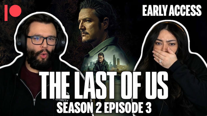 EARLY ACCESS: The Last of Us Season 2 Episode 3 YouTube Reaction!!