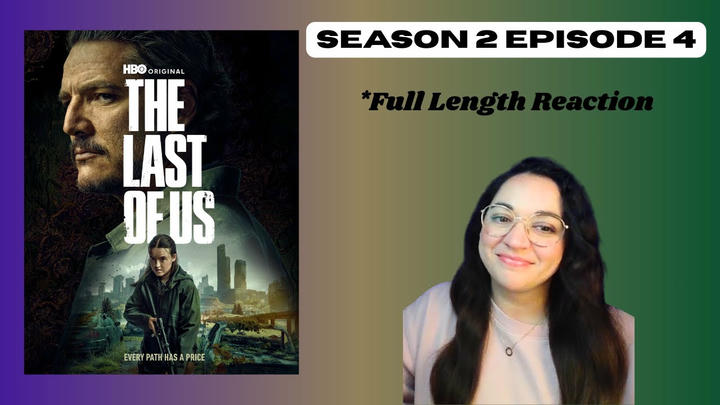 The Last of Us 2x4 *Full Length Reaction