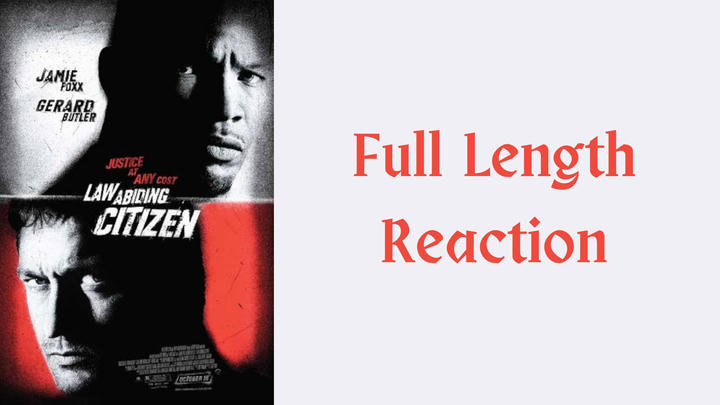 "Law Abiding Citizens" full length reaction