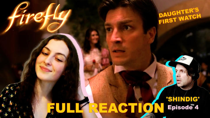 Full Reaction Firefly Episode 4 'Shindig'