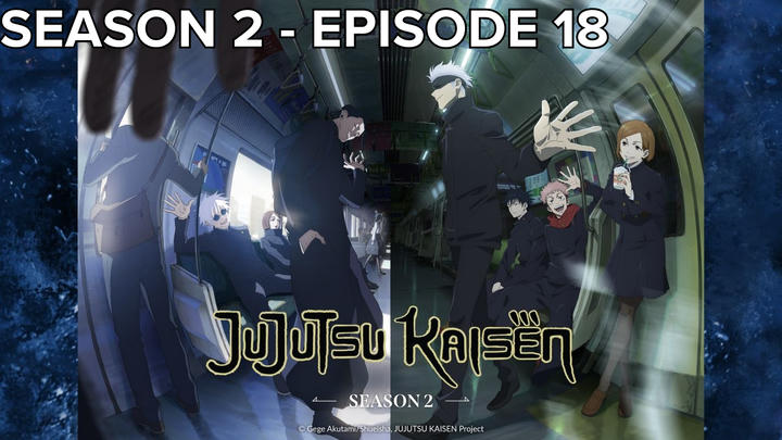 Full Reaction | Jujutsu Kaisen | 2x18