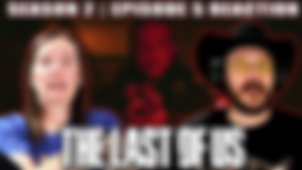 EARLY ACCESS: The Last of Us | Season 2 | Episode 5 Reaction