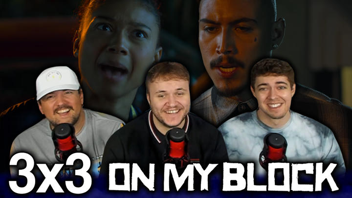 On My Block 3x3 'Chapter Twenty-Three' EXTRA Early Access/Watchalong