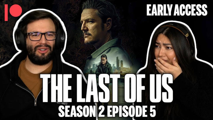 EARLY ACCESS: The Last of Us Season 2 Episode 5 YouTube Reaction!!