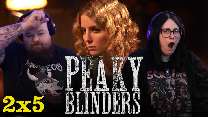 PEAKY BLINDERS [2x5] | EXTENDED REACTION