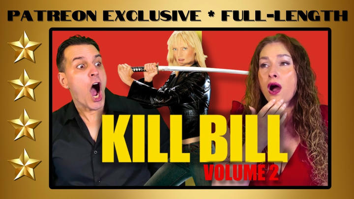 Kill Bill Vol. 2 (2004) | Full-Length Reaction | Patreon Exclusive