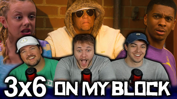 On My Block 3x6 'Chapter Twenty-Six' EXTRA Early Access/Watchalong