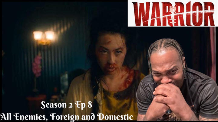 Warrior | FIRST TIME WATCHING Season 2 Ep 8 | All Enemies, Foreign and Domestic