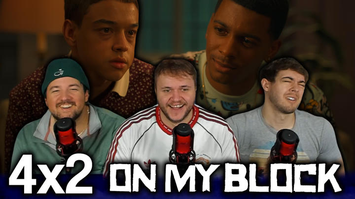 On My Block 4x2 'Chapter Thirty' EXTRA Early Access/Watchalong