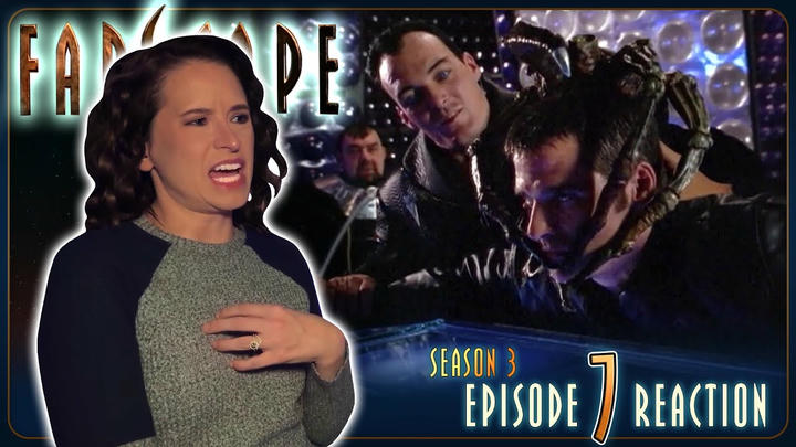 Farscape 3x7 EDITED Reaction | Thanks for Sharing
