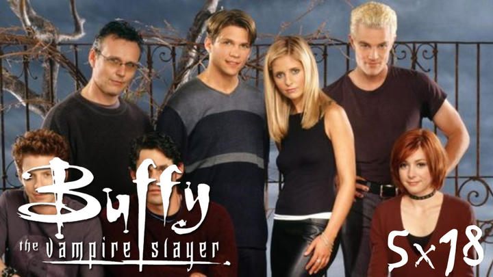 Buffy 5x18