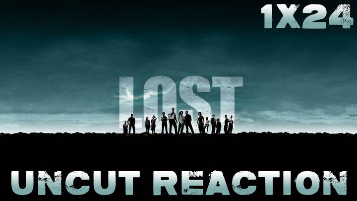 Lost 1x24 UNCUT Reaction!