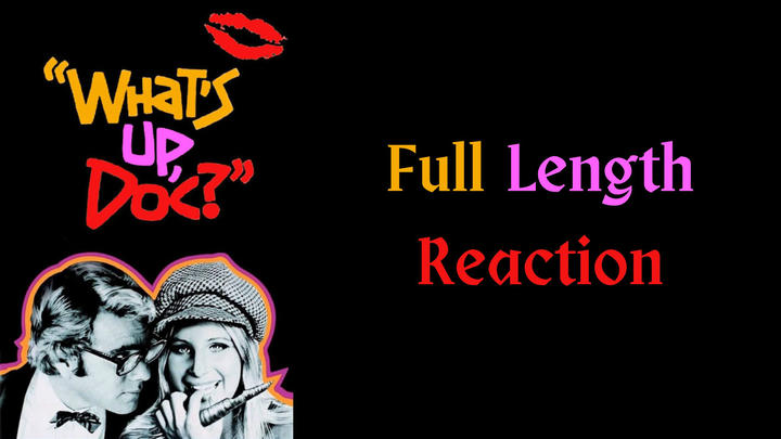"What's Up, Doc?" full length reaction
