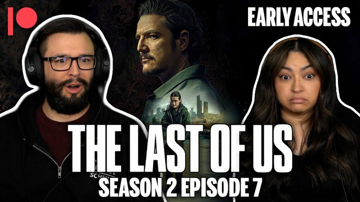 EARLY ACCESS: The Last of Us Season 2 Episode 7 YouTube Reaction!!