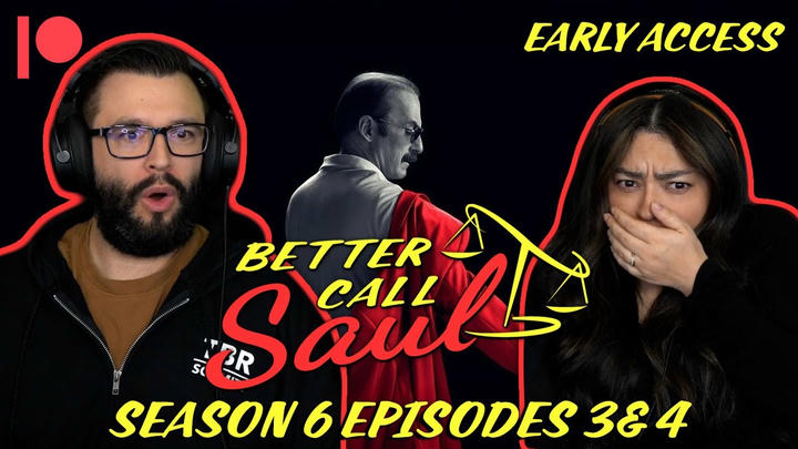 EARLY ACCESS: Better Call Saul Season 6 Episodes 3 & 4 YouTube Reaction!!