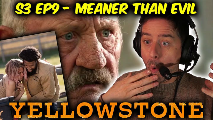Yellowstone - S3 Ep 9 - Meaner Than Evil (FIRST TIME WATCHING REACTION)