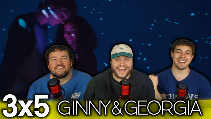 Ginny & Georgia 3x5 'Boom Goes the Dynamite' EXTRA Early Access/Watchalong