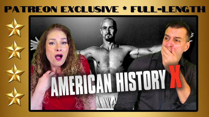 America History X | Full-Length Reaction | Patreon Exclusive