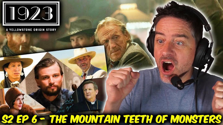 1923 - S2 Ep6 - The Mountain Teeth of Monsters (FIRST TIME WATCHING REACTION)