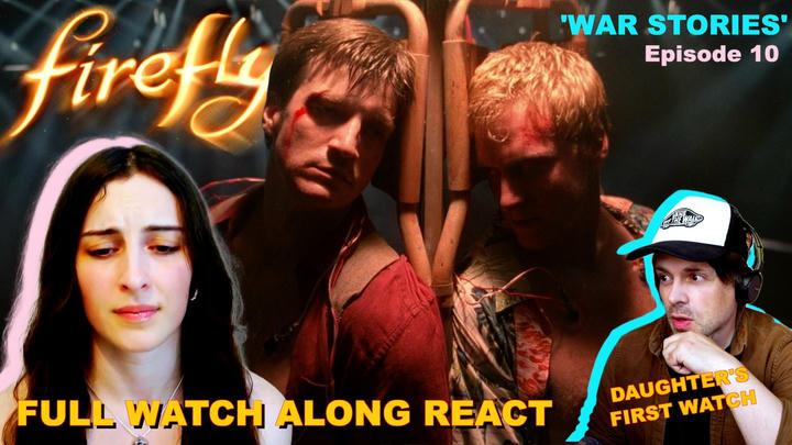 Full React Firefly episode 10 'War Stories'