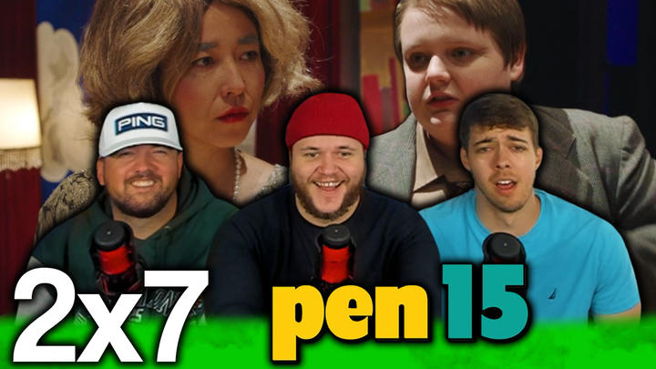 PEN15 2x7 'Opening Night' EXTRA Early Access/Watchalong