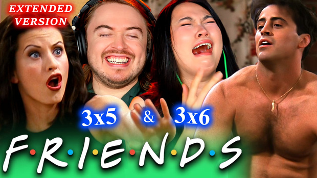 Friends (w/ Quynh) 3x5 & 3x6 FULL Reactions
