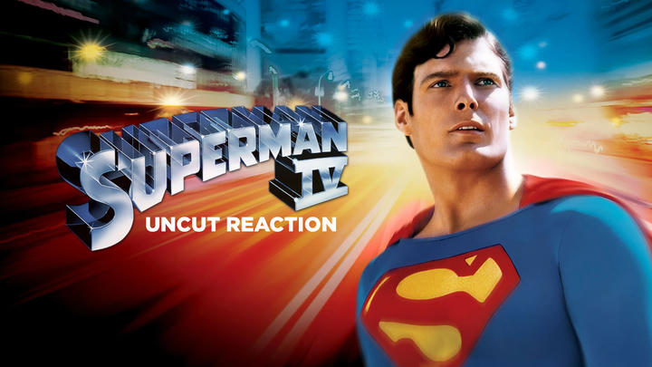 Heroes Reforged - Superman IV: The Quest for Peace (1987)