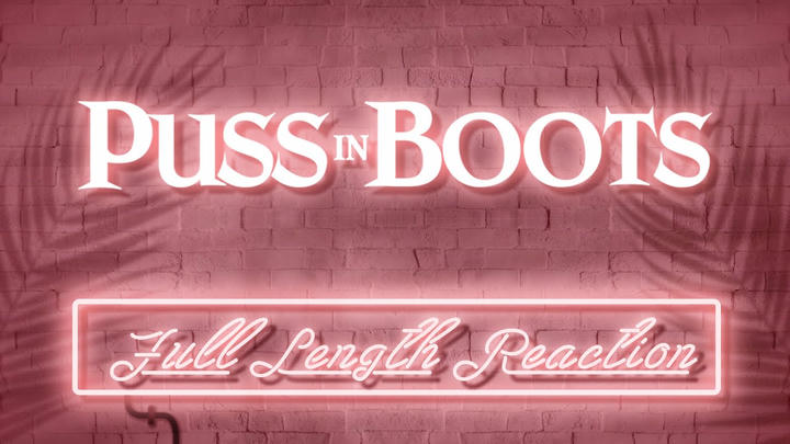 PUSS IN BOOTS - Full Length Reaction!