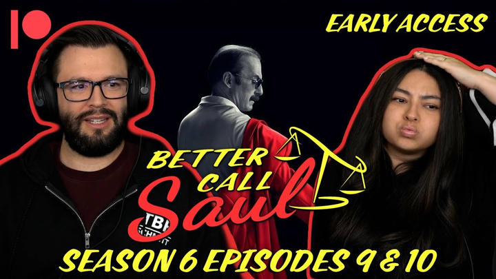 EARLY ACCESS: Better Call Saul Season 6 Episodes 9 & 10 YouTube Reaction!!