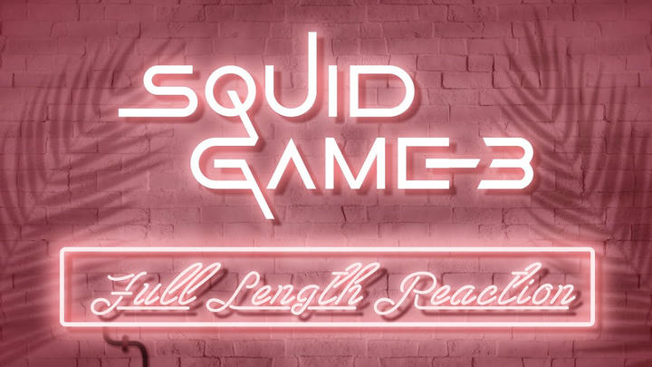 SQUID GAME 3x2 - Full Length Reaction!
