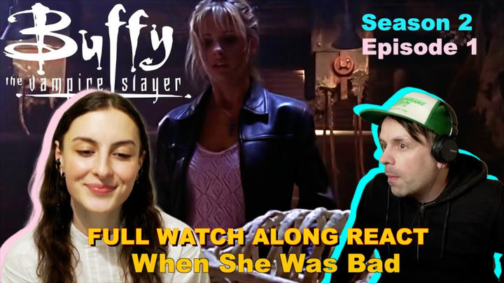 Full React Buffy S2 EP1 'When She Was Bad'