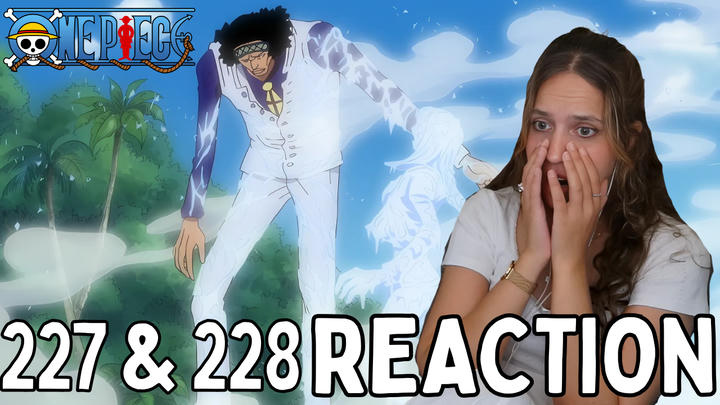 Full Reaction | One Piece | 227 & 228