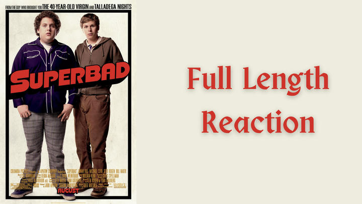 "Superbad" full length reaction