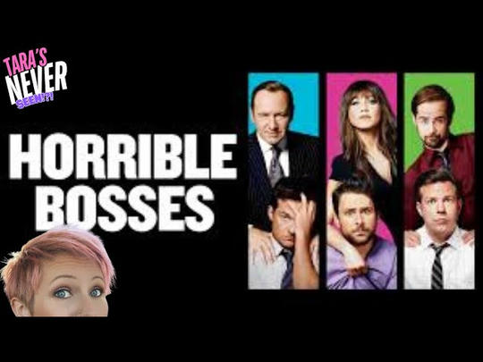 TARA'S NEVER SEEN!! - Horrible Bosses 2 (2014)
