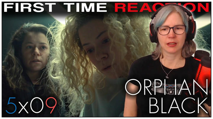 Orphan Black 5x09 reaction