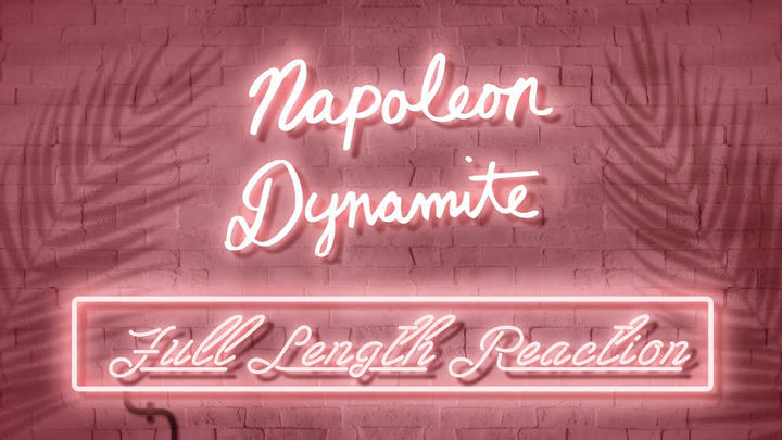 NAPOLEON DYNAMITE - Full Length Reaction!