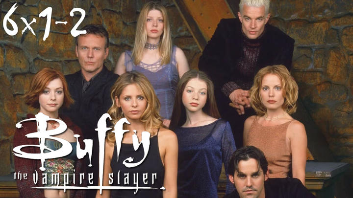 Buffy The Vampire Slayer 6x1-2