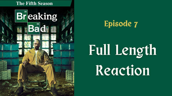 "Breaking Bad" season 5: episode 7 - full length reaction