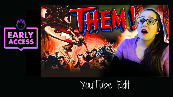 Early Access: Them! [YouTube Edit]